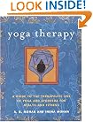 Yoga Therapy: A Guide to the Therapeutic Use of Yoga and Ayurveda for Health and Fitness