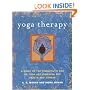 Yoga Therapy: A Guide to the Therapeutic Use of Yoga and Ayurveda for Health and Fitness