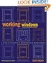 Working Windows, Revised and Updated Edition: A Guide to the Repair and Restoration of Wood Windows