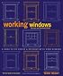 Repairing Old and Historic Windows: A Manual for Architects and Homeowners
