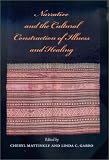 Review University of California Press  / Narrative and the Cultural Construction of Illness and Healing