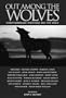 Out Among the Wolves: Contemporary Writings on the Wolf