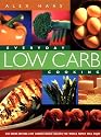 Everyday Low Carb Cooking: 240 Great-tasting Low Carbohydrate Recipes the Whole Family Will Enjoy