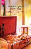 Wie ein einziger Tag. - Nicholas Sparks