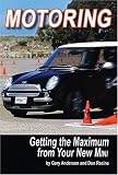 Motoring: Getting the Maximum from Your New Mini