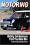 Motoring: Getting the Maximum from Your New Mini