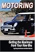 Motoring: Getting the Maximum from Your New Mini
