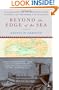 Beyond the Edge of the Sea: Sailing with Jason and the Argonauts, Ulysses, the Vikings, and Other Explorers of the Ancient World (Modern Library Paperbacks)