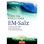 EM-Salz: Vitalit�t und Gesundheit durch reines Salz und Effektive Mikroorganismen
