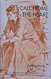 Call Home The Heart: A Novel of the Thirties