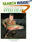 Advanced Fly Fishing for Steelhead: Flies and Technique