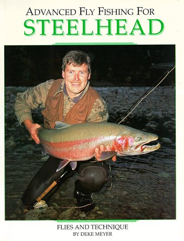 Advanced Fly Fishing for Steelhead