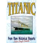 Click here to buy Titanic: From Rare Historical Reports by Peter Boyd-Smith.