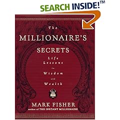 The Millionaire's Secrets: Life Lessons in Wisdom and Wealth