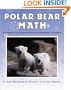Polar Bear Math: Learning About Fractions from Klondike and Snow