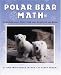 Polar Bear Math: Learning About Fractions from Klondike and Snow