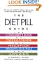 The Diet Pill Book: A Consumer's Guide to Prescription and Over-the-Counter Weight-Loss Pills and Supplements
