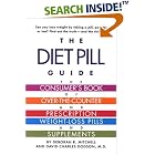 The Diet Pill Book: A Consumer's Guide to Prescription and Over-the-Counter Weight-Loss... by  Deborah R. Mitchell and David Dodson