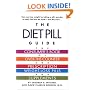 The Diet Pill Book: A Consumer's Guide to Prescription and Over-the-Counter Weight-Loss Pills and Supplements