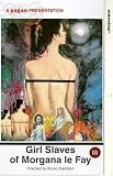 Review Pagan Films Ltd  / Girl Slaves Of Morgana Le Fay [1971]