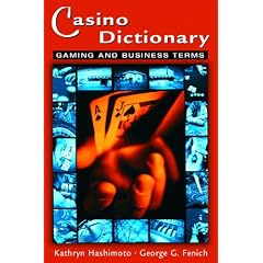 Casino Dictionary: Gaming and Business Terms