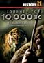 History Channel: Journey to 10,000 BC