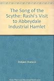The song of the scythe : Rashi's visit to Abbeydale industrial hamlet