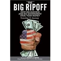 The Big Ripoff: How Big Business and Big Government Steal Your Money