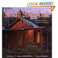 Small Strawbale: Natural Homes, Projects & Designs