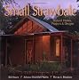 Small Strawbale: Natural Homes, Projects and Designs