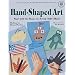 Hand-Shaped Art: Start with the Shape of a Young Child's Hand