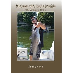 Outdoors with Eddie Brochin - "Ole Whiskers"
