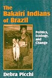 The Bakairí Indians of Brazil