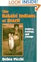 The Bakair� Indians of Brazil : Politics, Ecology, and Change