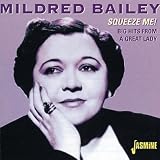 Mildred Bailey - Squeeze Me: Big Hits from a Great Lady ( Audio CD ) - B00004U9YL
