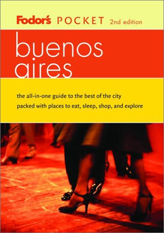 City Travel Guides Discounted  Books : Fodor's Pocket Buenos Aires, 2nd Edition: The All-in-One Guide to the Best of the City Packed with Places to Eat, Sleep, Shop, and Explore (Pocket Guides)
