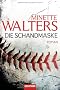 Die Schandmaske: Roman
