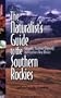 The Naturalists Guide to the Southern Rockies: Colorado, Southern Wyoming and Northern New Mexico