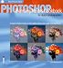 Photoshop Blending Modes Cookbook for Digital Photographers: 49 Easy-to-follow Recipes to Fix Problem Photos and Create Amazing Effects (Ilex Digital Studio)