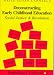Deconstructing Early Childhood Education: Social Justice and Revolution: 2 (Rethinking Childhood, V. 2)