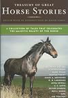 Treasury of Great Horse Stories: A Collection of Tales That Celebrates the Majestic Beauty of the Horse
