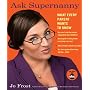 Ask Supernanny: What Every Parent Wants to Know