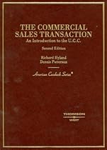 Hyland and Patterson's The Commercial Sales Transaction, An Introduction to the U.C.C., 2d (American Casebook Series)