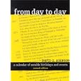 From Day to Day: A Calendar of Notable Birthdays and Events by David E. Johnson