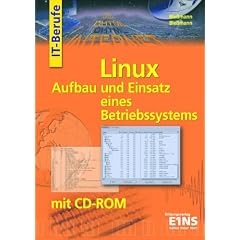 Linux: Aufbau und Einsatz eines Betriebssystems