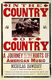  : In the Country of Country: A Journey to the Roots of American Music
