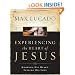 Experiencing the Heart of Jesus: Knowing His Heart, Feeling His Love