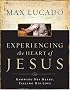 Experiencing the Heart of Jesus: Knowing His Heart, Feeling His Love