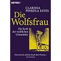 Die Wolfsfrau - Die Kraft der weiblichen Urinstinkte