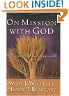 On Mission With God: Living God's Purpose for His Glory
